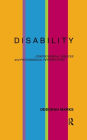 Disability: Controversial Debates and Psychosocial Perspectives / Edition 1