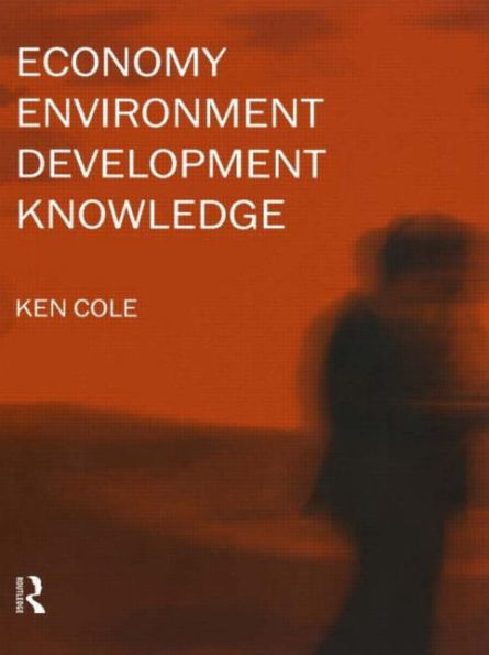 Economy-Environment-Development-Knowledge / Edition 1