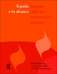 Title: España a tu alcance: Spanish Skills for Intermediate Students, Author: Peter Furnborough