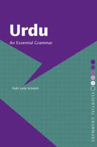 Title: Urdu: An Essential Grammar / Edition 1, Author: Ruth Laila Schmidt