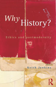 Title: Why History?, Author: Keith Jenkins