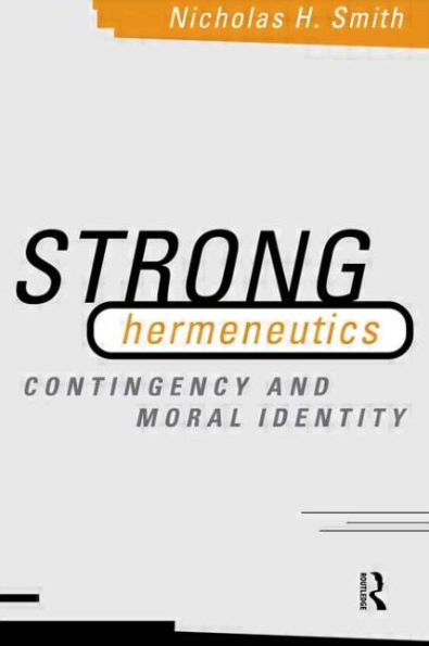 Strong Hermeneutics: Contingency and Moral Identity