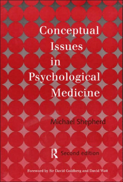 Conceptual Issues in Psychological Medicine / Edition 2