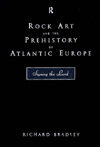 Title: Rock Art and the Prehistory of Atlantic Europe: Signing the Land, Author: Mr Richard Bradley