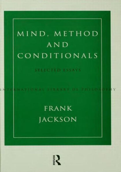 Mind, Method and Conditionals: Selected Papers