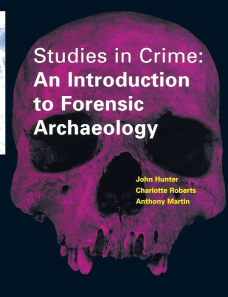 Studies Crime: An Introduction to Forensic Archaeology