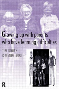Title: Growing up with Parents who have Learning Difficulties, Author: Tim Booth