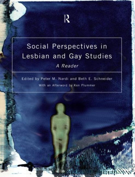 Social Perspectives in Lesbian and Gay Studies: A Reader / Edition 1