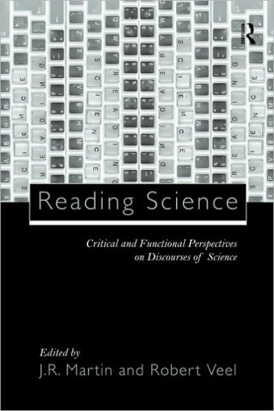 Reading Science: Critical and Functional Perspectives on Discourses of Science / Edition 1