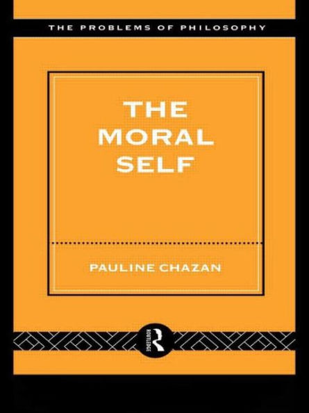 The Moral Self / Edition 1