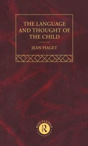 Title: Language and Thought of the Child: Selected Works vol 5, Author: Jean Piaget