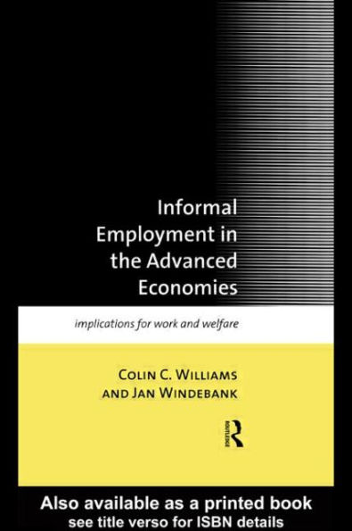 Informal Employment Advanced Economies: Implications for Work and Welfare