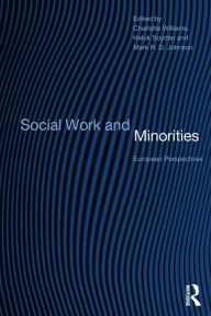 Title: Social Work and Minorities: European Perspectives, Author: R.D. Johnson Mark