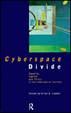 Title: Cyberspace Divide: Equality, Agency and Policy in the Information Society, Author: Brian D Loader
