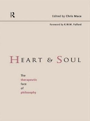 Heart and Soul: The Therapeutic Face of Philosophy