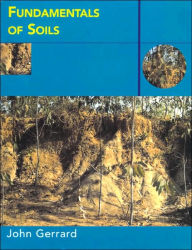 Title: Fundamentals of Soils / Edition 1, Author: John Gerrard