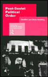 Title: Post-Soviet Political Order, Author: Barnett Rubin
