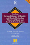 Routledge German Dictionary of Chemistry and Chemical Technology Worterbuch Chemie und Chemische Technik: Vol 1: German-English / Edition 1