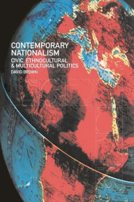 Title: Contemporary Nationalism / Edition 1, Author: David Brown