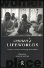 Women's Lifeworlds: Women's Narratives on Shaping their Realities / Edition 1