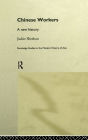Chinese Workers: A New History