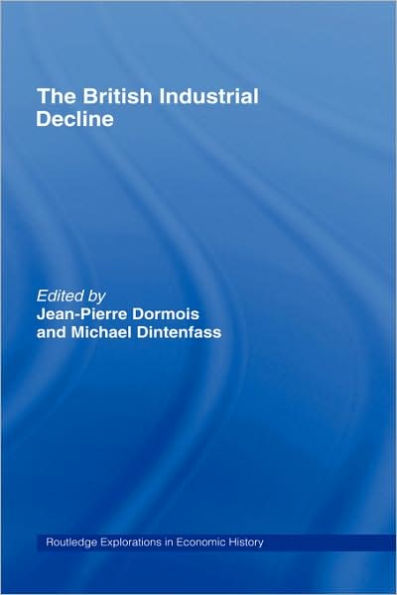 The British Industrial Decline / Edition 1