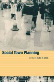 Title: Social Town Planning, Author: Clara Greed