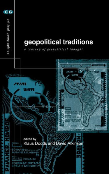 Geopolitical Traditions: Critical Histories of a Century of Geopolitical Thought / Edition 1