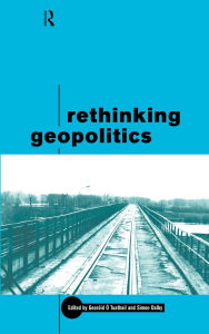 Title: Rethinking Geopolitics / Edition 1, Author: Simon Dalby