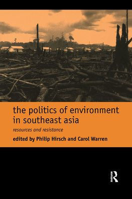 The Politics of Environment Southeast Asia