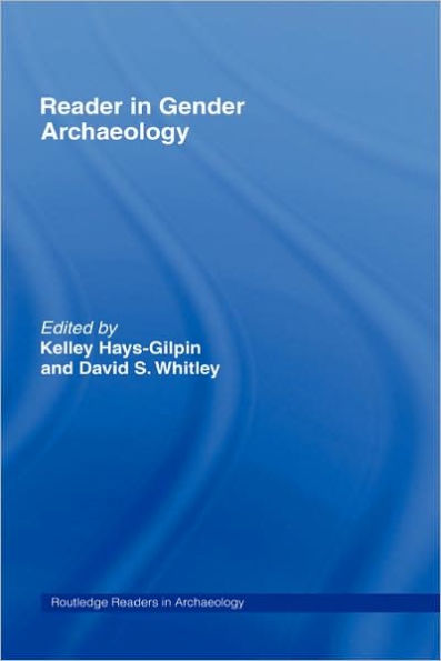 Reader in Gender Archaeology / Edition 1