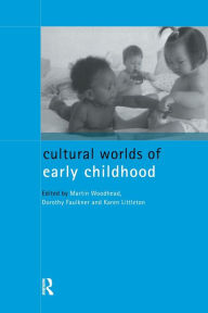 Title: Cultural Worlds of Early Childhood, Author: Dorothy Faulkner