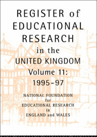 Title: Register of Educational Research in the United Kingdom: Vol 11 1995-1997 / Edition 1, Author: National Foundation For Educational Research