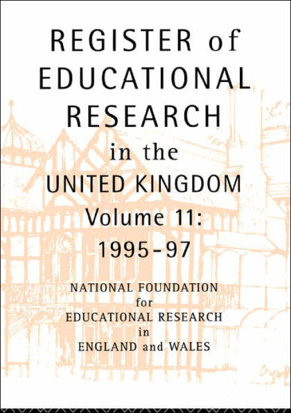 Register of Educational Research in the United Kingdom: Vol 11 1995-1997 / Edition 1