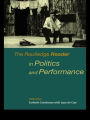 The Routledge Reader in Politics and Performance / Edition 1