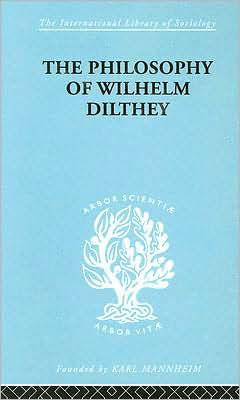 Philosophy of Wilhelm Dilthey / Edition 1