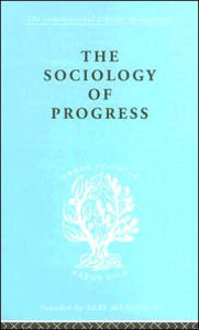 Title: The Sociology of Progress / Edition 1, Author: Leslie Sklair