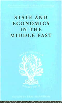 State and Economics in the Middle East: With Special Refernce to Conditions in Western Asia & India / Edition 1