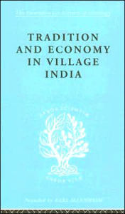 Title: Tradition and Economy in Village India, Author: K. Ishwaran