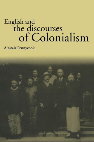 English and the Discourses of Colonialism / Edition 1