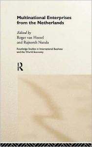 Title: Multinational Enterprises from the Netherlands / Edition 1, Author: Rajneesh Narula
