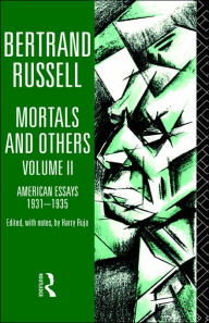 Title: Mortals and Others, Volume II: American Essays 1931-1935, Author: Bertrand Russell