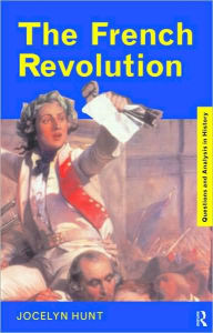 Title: The French Revolution / Edition 1, Author: Jocelyn Hunt