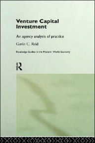 Title: Venture Capital Investment: An Agency Analysis of UK Practice / Edition 1, Author: Gavin Reid