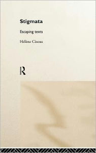 Title: Stigmata: Escaping Texts / Edition 1, Author: Hélène Cixous