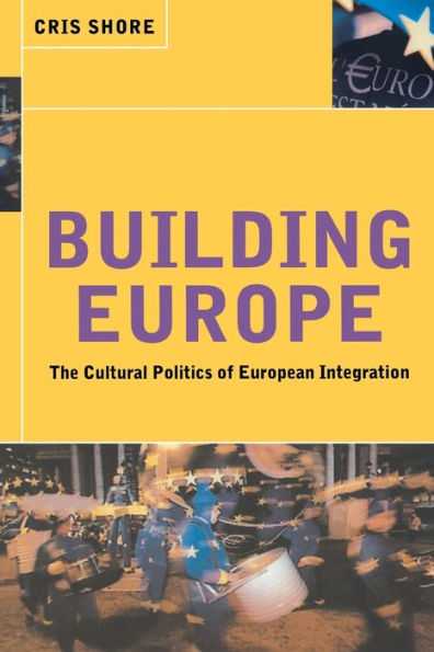 Building Europe: The Cultural Politics of European Integration / Edition 1