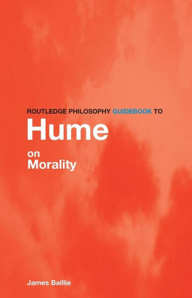 Routledge Philosophy GuideBook to Hume on Morality / Edition 1