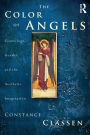 The Colour of Angels: Cosmology, Gender and the Aesthetic Imagination / Edition 1