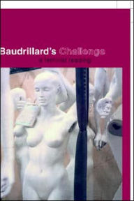 Title: Baudrillard's Challenge: A Feminist Reading / Edition 1, Author: Victoria Grace