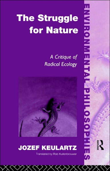 The Struggle For Nature: A Critique of Environmental Philosophy